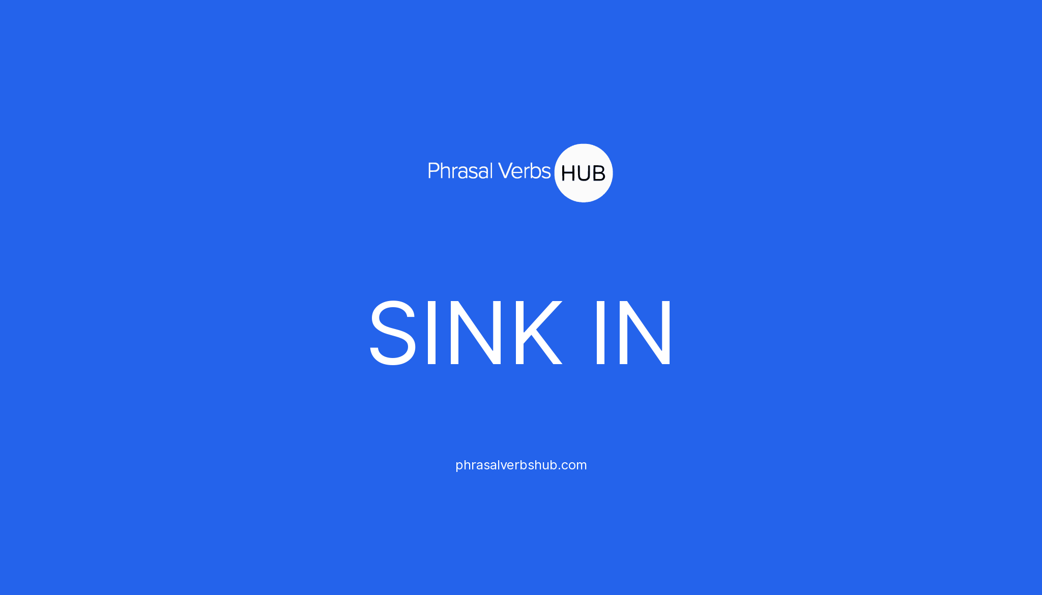 sink-in-phrasal-verb-meaning-examples